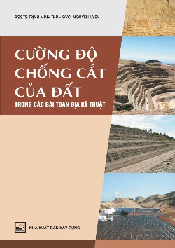 Cường độ chống cắt của đất trong các bài toán địa kỹ thuật 