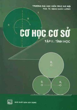 Cơ học cơ sở -Tập 1: Tĩnh học 