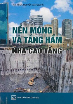 Nền móng và tầng hầm nhà cao tầng 