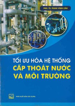 Tối ưu hóa hệ thống cấp thoát nước và môi trường