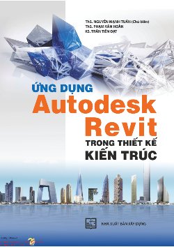 Ứng dụng AUTODESK REVIT trong thiết kế kiến trúc