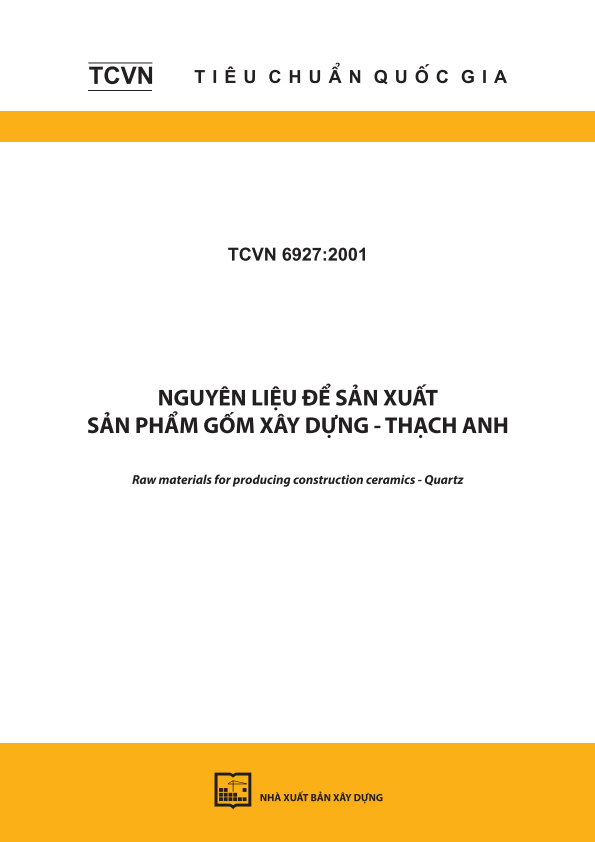 TCVN 6927:2001 Nguyên liệu để sản xuất sản phẩm gốm xây dựng - Thạch anh - Raw materials for producing construction ceramics - Quartz