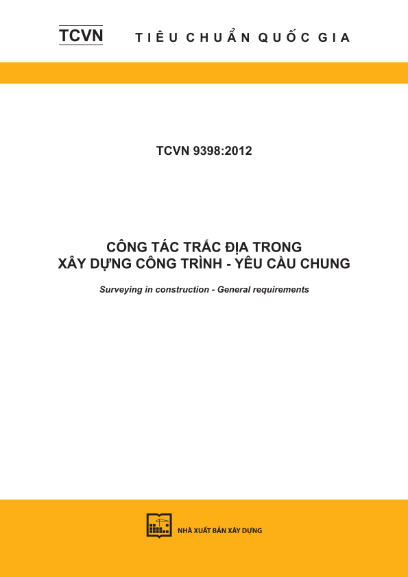 TCVN 9398:2012 Công tác trắc địa trong xây dựng công trình - Yêu cầu chung - Surveying in construction - General requirements