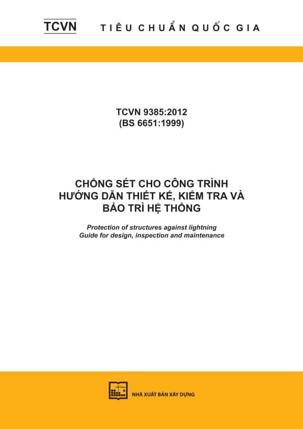 TCVN 9385:2012 (BS 6651:1999) Chống sét cho công trình - Hướng dẫn thiết kế, kiểm tra và bảo trì hệ thống 