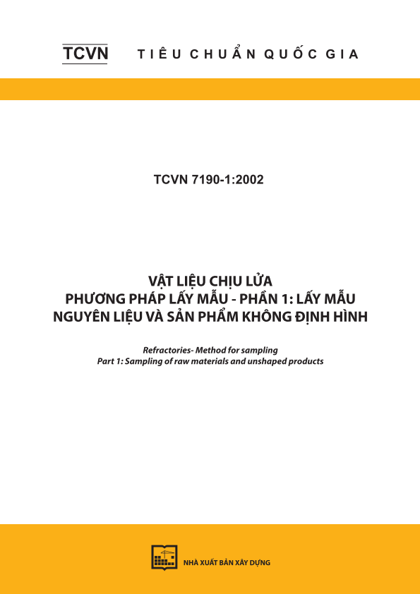 TCVN 7190-2:2002 Vật liệu chịu lửa - Phương pháp lấy mẫu - Phần 2: Lấy mẫu và kiểm tra nghiệm thu sản phẩm định kỳ - Refractories - Method for samplingPart 2: Sampling and acceptance testing of shaped products