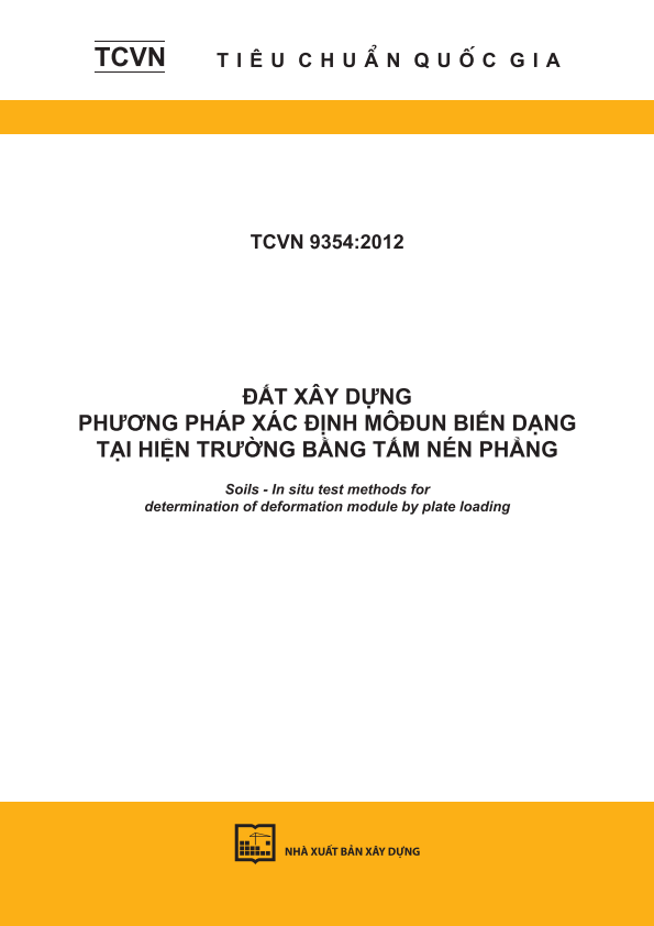 TCVN 9354:2012 Đất xây dựng - Phương pháp xác định môđun biến dạng tại hiện trường bằng tấm nén phẳng - Soils - In situ test methods for determination of deformation module by plate loading