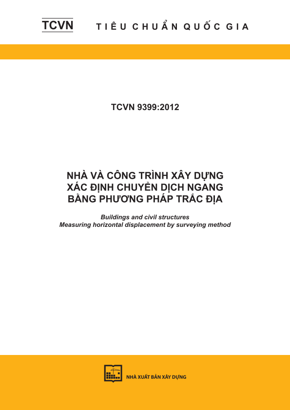 TCVN 9399:2012 Nhà và công trình xây dựng - Xác định chuyển dịch ngang bằng phương pháp trắc địa - Buildings and civil structures - Measuring horizontal displacement by surveying method