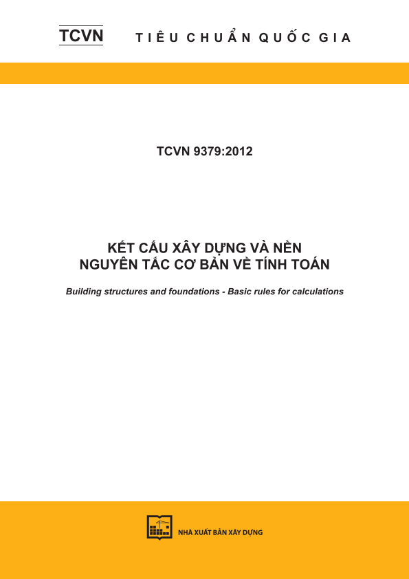 TCVN 9379:2012 Kết cấu xây dựng và nền - Nguyên tắc cơ bản về tính toán - Building structures and foundations - Basic rules for calculations