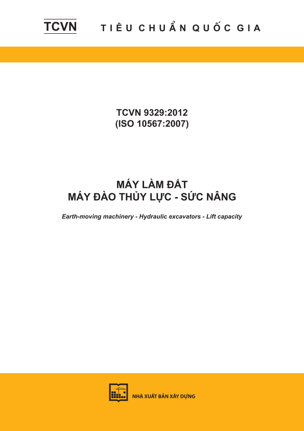 TCVN 9329:2012 (ISO 10567:2007) Máy làm đất - Máy đào thủy lực - Sức nâng - Earth-moving machinery - Hydraulic excavators - Lift capacity