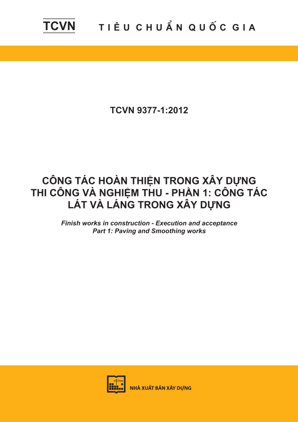 TCVN 9377-3:2012 Công tác hoàn thiện trong xây dưng - Thi công và nghiệm thu - Phần 3: Công tác ốp trong xây dựng - Finish works in construction - Execution and acceptance - Part 3: Wall tiling work