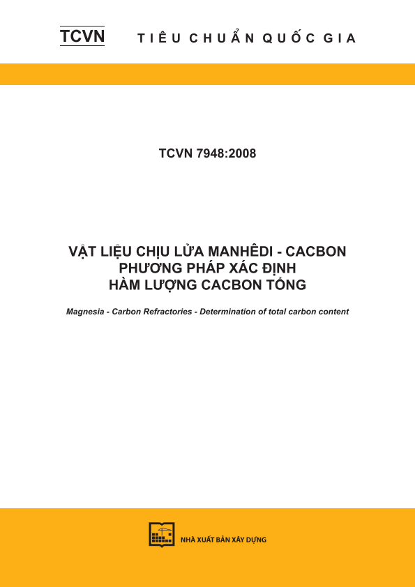 TCVN 7948:2008 Vật liệu chịu lửa Manhêdi - Cacbon - Phương pháp xác định hàm lượng cacbon tổng - Magnesia - Carbon Refractories - Determination of total carbon content