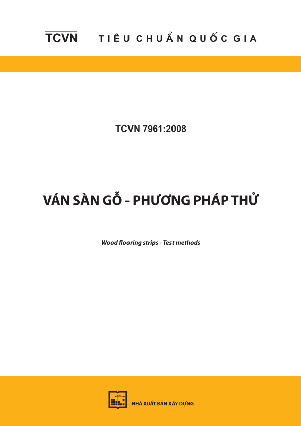 TCVN 7961:2008 Ván sàn gỗ - Phương pháp thử - Wood flooring strips - Test methods