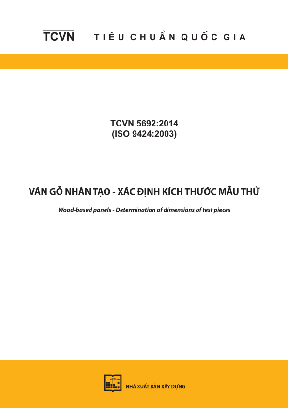 TCVN 5692:2014 (ISO 9424:2003) Ván gỗ nhân tạo - Xác định kích thước mẫu thử - Wood-based panels - Determination of dimensions of test pieces