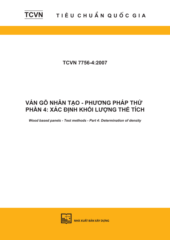 TCVN 7756-6:2007 Ván gỗ nhân tạo - Phương pháp thử - Phần 6: Xác định mô đun đàn hồi khi uốn tĩnh và độ bền uốn tĩnh - Wood based panels - Test methods - Part 6: Determination of modulus of elasticity in bending and bending strength