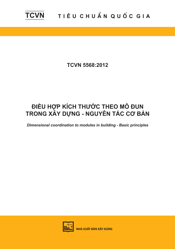 TCVN 5568:2012 Điều hợp kích thước theo mô đun trong xây dựng - Nguyên tắc cơ bản - Dimensional coordination to modules in building - Basic principles