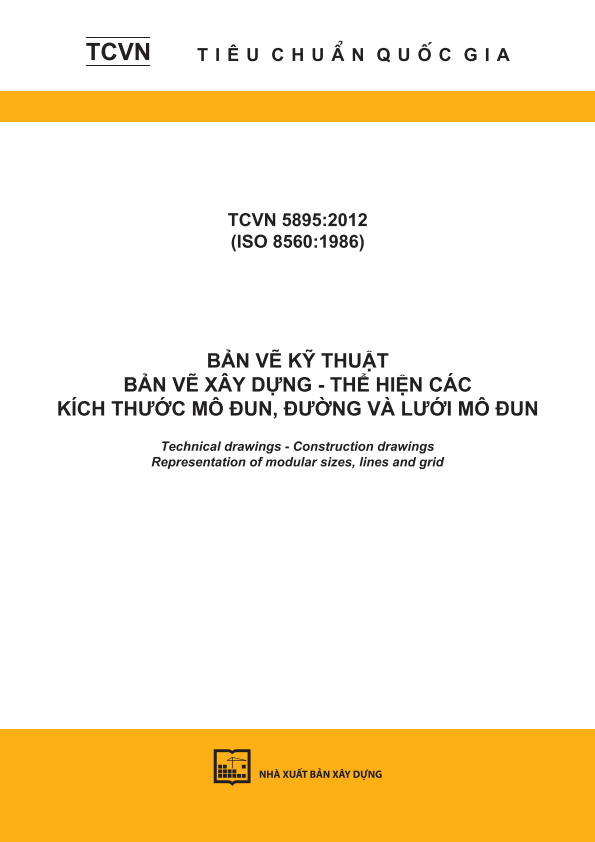 TCVN 5895:2012 (ISO 8560:1986) Bản vẽ kỹ thuật - Bản vẽ xây dựng -Thể hiện các kích thước mô đun, đường và lưới mô đun - Technical drawings - Construction drawings - Representation of modular sizes, lines and grid