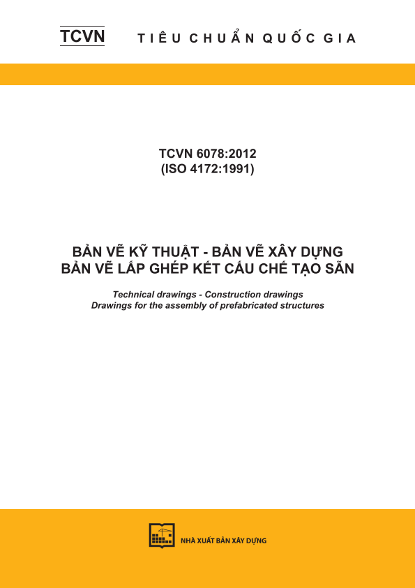 TCVN 6078:2012 (ISO 4172:1991) Bản vẽ kỹ thuật - Bản vẽ xây dựng - Bản vẽ lắp ghép kết cấu chế tạo sẵn - Technical drawings - Construction drawings - Drawings for the assembly of prefabricated structures