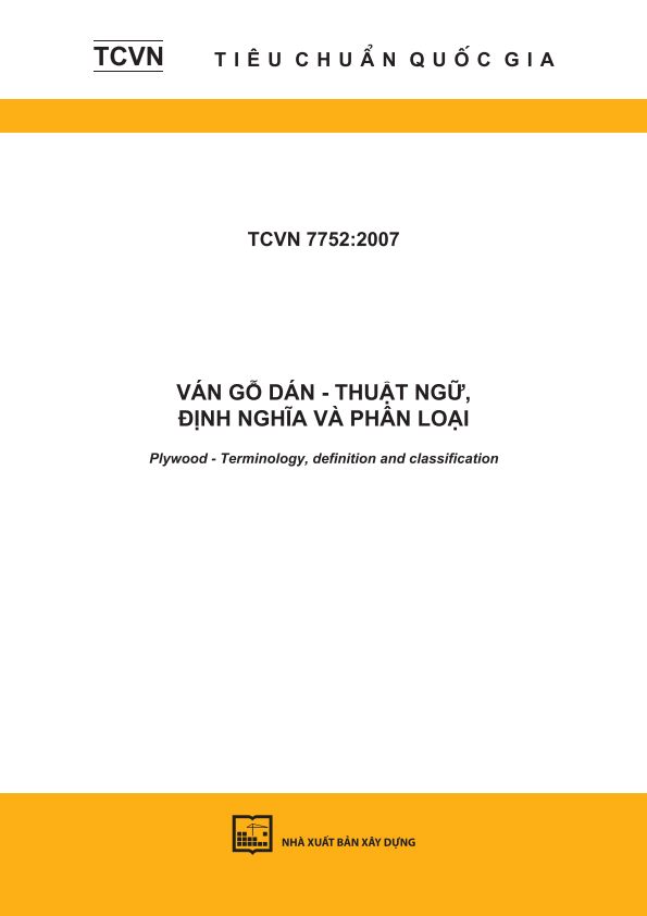 TCVN 7752:2007 Ván gỗ dán - Thuật ngữ, định nghĩa và phân loại - Plywood - Terminology, definition and classification