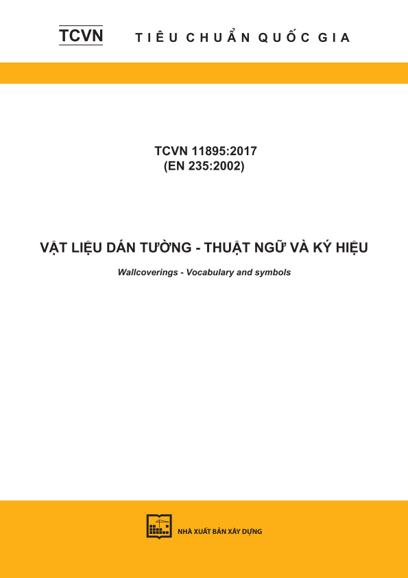 TCVN 11898:2017 (EN 12149:1998) Vật liệu dán tường dạng cuộn - Xác định mức thôi nhiễm của các kim loại nặng và một số nguyên tố khác, hàm lượng monome vinyl clorua và formaldehyt phát tán - Wallcoverings in roll form - Determination of migration of heavy metals and certain other elements, of vinyl chloride monomer and of formaldehyde release