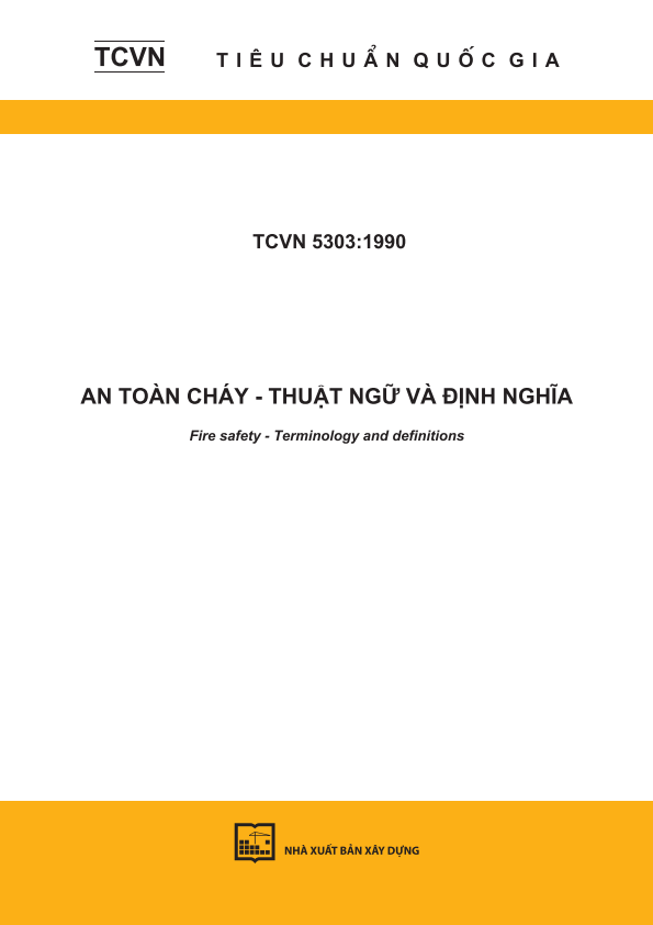 TCVN 5303:1990 An toàn cháy - Thuật ngữ và định nghĩa - Fire safety - Terminology and definitions