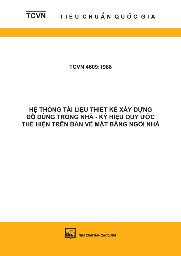 TCVN 4609:1988 Hệ thống tài liệu thiết kế xây dựng - Đồ dùng trong nhà - Ký hiệu quy ước thể hiện trên bản vẽ mặt bằng ngôi nhà