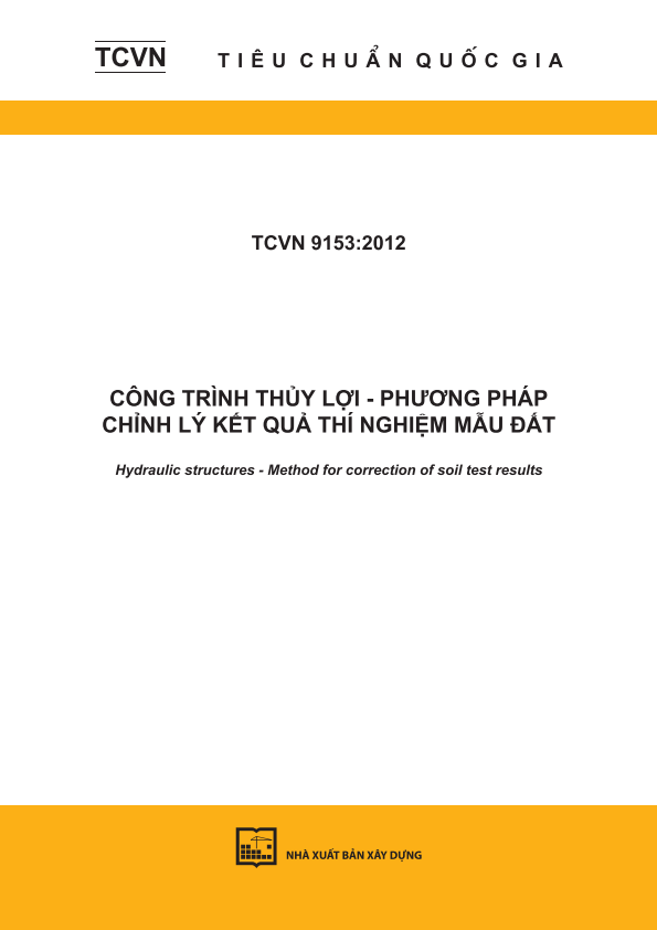 TCVN 9153:2012 Công trình thủy lợi - Phương pháp chỉnh lý kết quả thí nghiệm mẫu đất - Hydraulic structures - Method for correction of soil test results