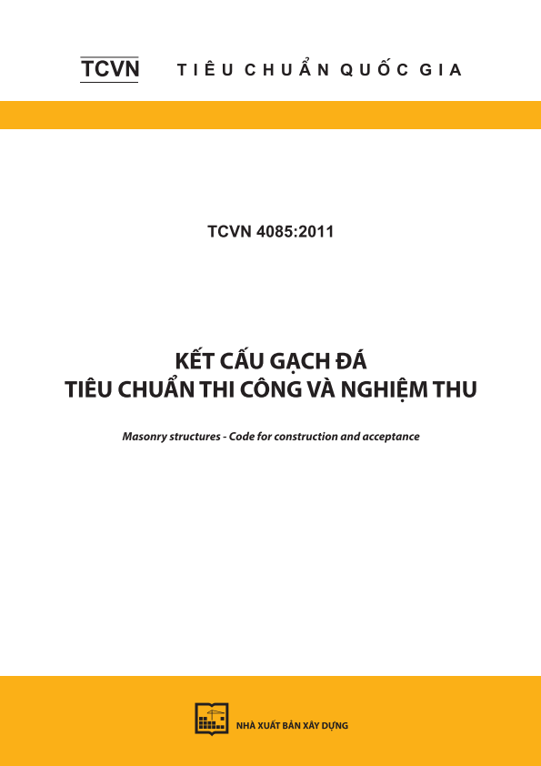 TCVN 4085:2011 Kết cấu gạch đá - Tiêu chuẩn thi công và nghiệm thu - Masonry structures - Code for construction and acceptance