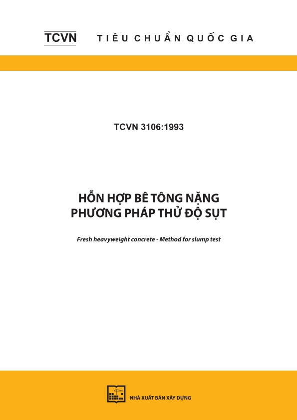 TCVN 3106:1993 Hỗn hợp bê tông nặng - Phương pháp thử độ sụt - Fresh heavyweight concrete - Method for slump test