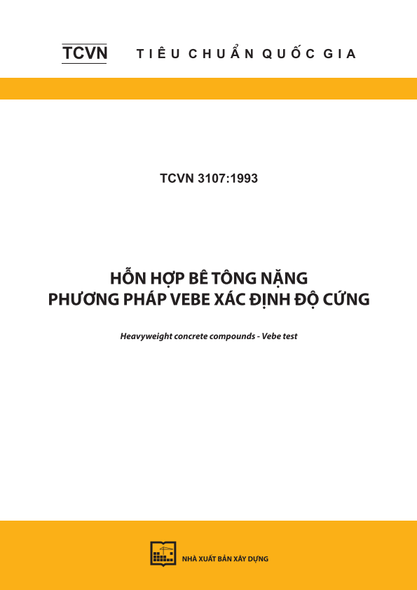 TCVN 3107:1993 Hỗn hợp bê tông nặng - Phương pháp Vebe xác định độ cứng - Heavyweight concrete compounds - Vebe test