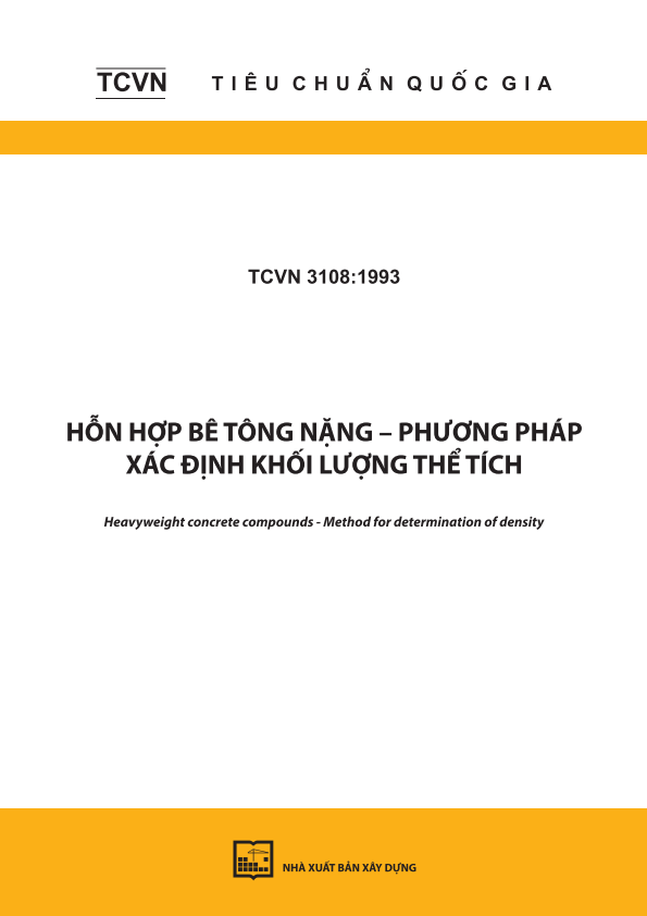 TCVN 3108:1993 Hỗn hợp bê tông nặng - Phương pháp xác định khối lượng thể tích - Heavyweight concrete compounds - Method for determination of density