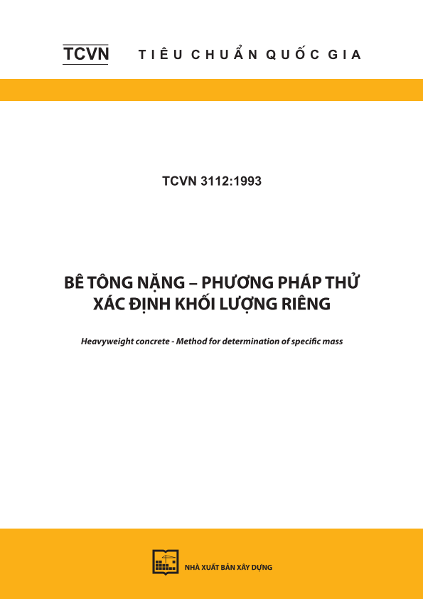 TCVN 3112:1993 Bê tông nặng - Phương pháp thử xác định khối lượng riêng - Heavyweight concrete - Method for determination of specific mass