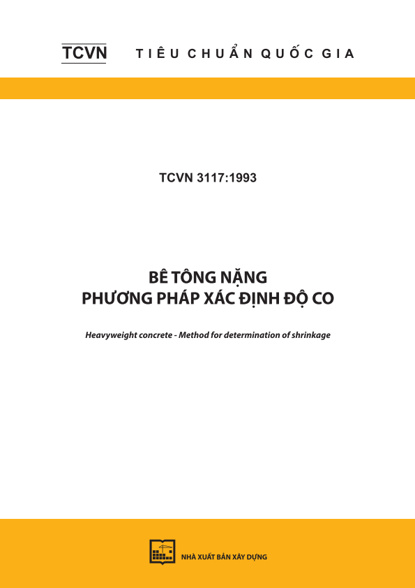 TCVN 3117:1993 Bê tông nặng - Phương pháp xác định độ co - Heavyweight concrete - Method for determination of shrinkage