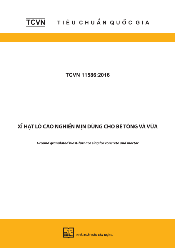 TCVN 11586:2016 Xỉ hạt lò cao nghiền mịn dùng cho bê tông và vữa - Ground granulated blast-furnace slag for concrete and mortar