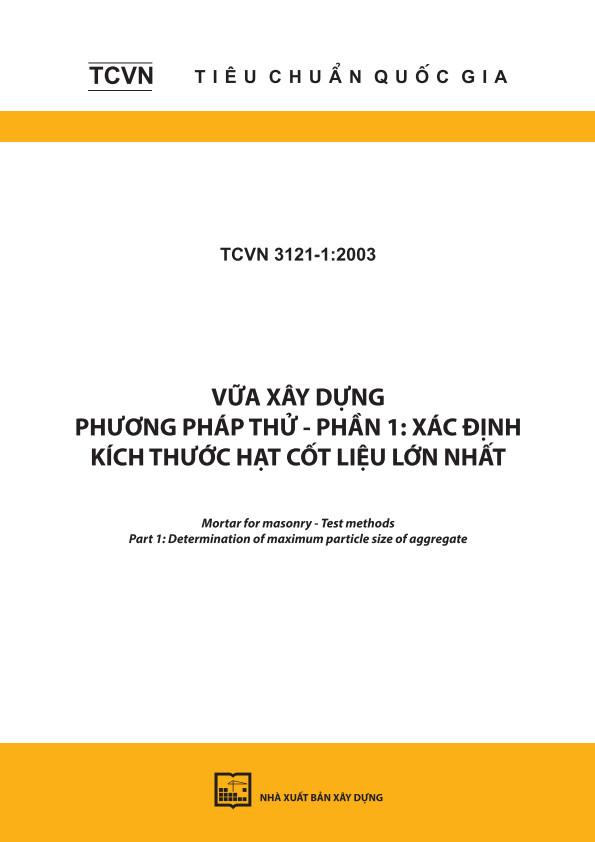 TCVN 3121-6:2003 Vữa xây dựng - Phương pháp thử - Phần 6: Xác định khối lượng thể tích vữa tươi - Mortar for masonry - Test methodsPart 6: Determination of bulk density of fresh mortar