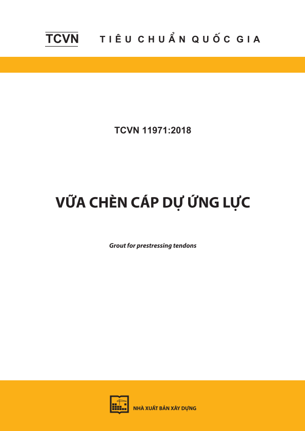 TCVN 11971:2018 Vữa chèn cáp dự ứng lực - Grout for prestressing tendons