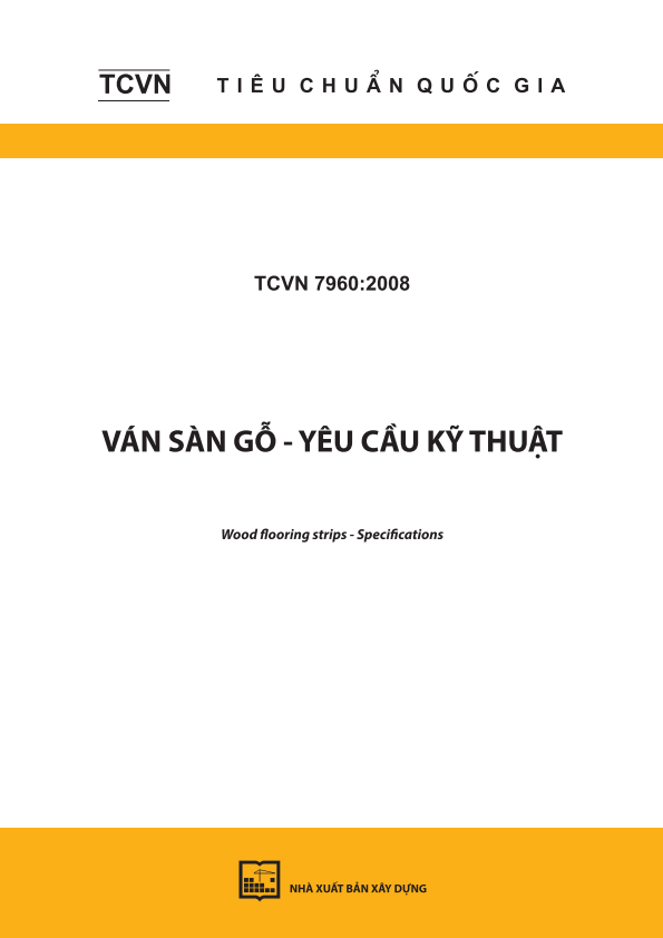 TCVN 7960:2008 Ván sàn gỗ - Yêu cầu kỹ thuật - Wood flooring strips - Specifications