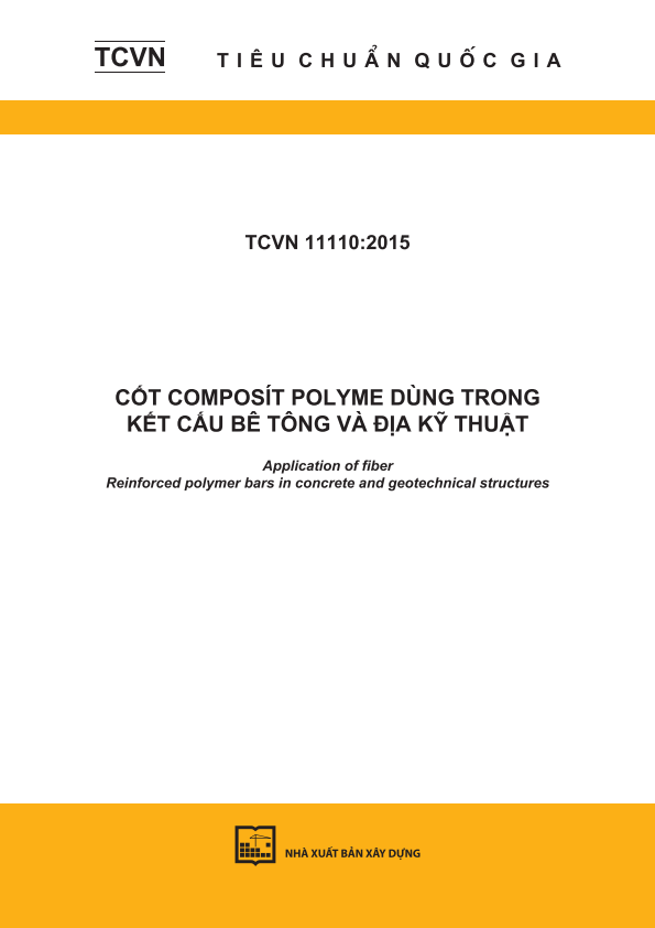 TCVN 11110:2015 Cốt composít polyme dùng trong kết cấu bê tông và địa kỹ thuật - Application of fiber-reinforced polymer bars in concrete and geotechnical structures