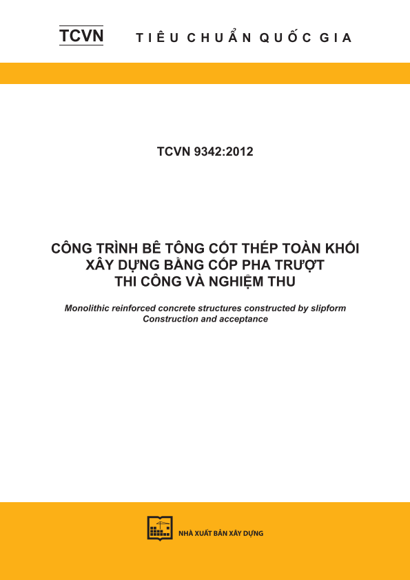 TCVN 9342:2012 Công trình bê tông cốt thép toàn khối xây dựng bằng cốp pha trượt - Thi công và nghiệm thu 