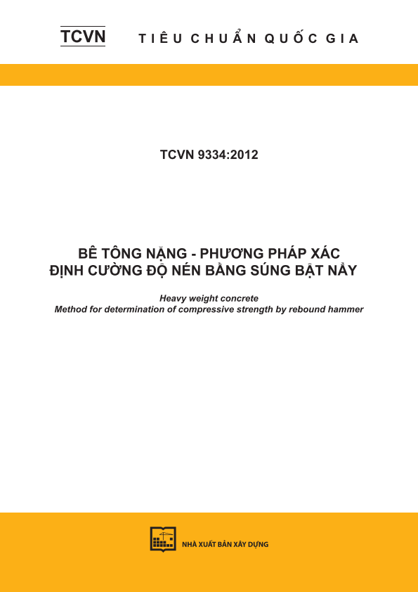 TCVN 9334:2012 Bê tông nặng - Phương pháp xác định cường độ nén bằng súng bật nẩy - Heavy weight concrete - Method for determination of compressive strength by rebound hammer