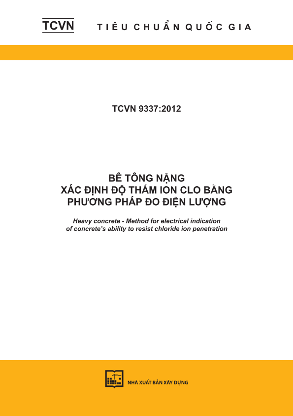 TCVN 9337:2012 Bê tông nặng - Xác định độ thấm ion clo bằng phương pháp đo điện lượng - Heavy concrete - Method for electrical indication of concrete’s ability to resist chloride ion penetration