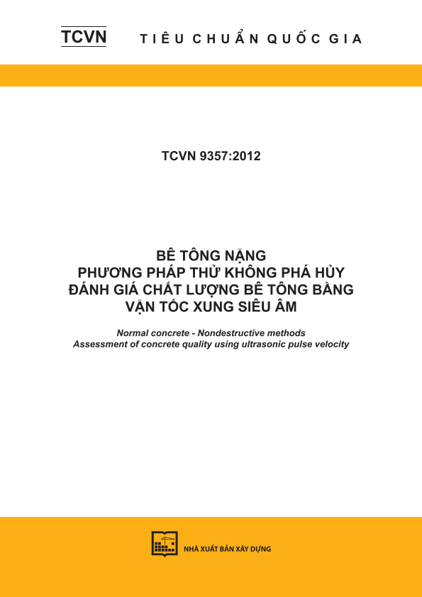 TCVN 9357:2012 Bê tông nặng - Phương pháp thử không phá hủy - Đánh giá chất lượng bê tông bằng vận tốc xung siêu âm - Normal concrete - Nondestructive methods - Assessment of concrete quality using ultrasonic pulse velocity