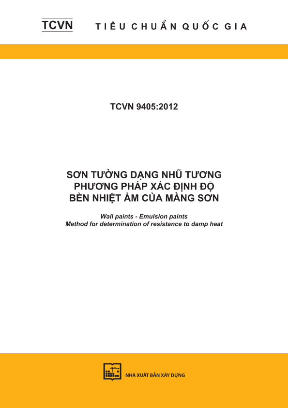 TCVN 9405:2012 Sơn tường dạng nhũ tương - Phương pháp xác định độ bền nhiệt ẩm của màng sơn - Wall paints - Emulsion paints - Method for determination of resistance to damp heat