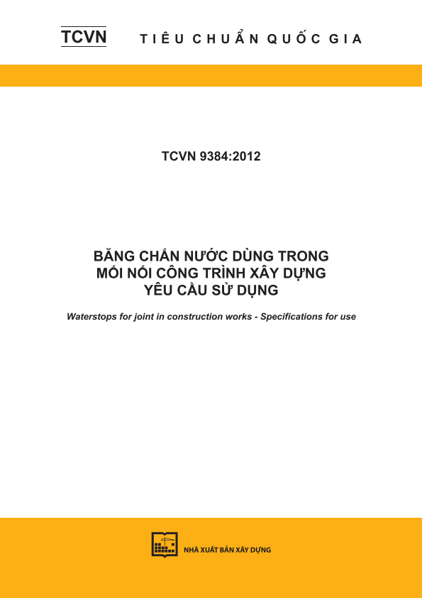 TCVN 9384:2012 Băng chắn nước dùng trong mối nối công trình xây dựng - Yêu cầu sử dụng - Waterstops for joint in construction works - Specifications for use