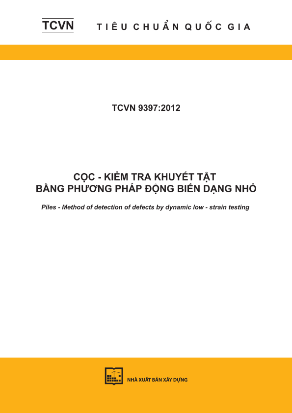 TCVN 9397:2012 Cọc - Kiểm tra khuyết tật bằng phương pháp động biến dạng nhỏ - Piles - Method of detection of defects by dynamic low - strain testing 