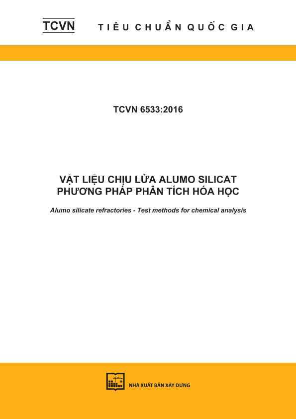 TCVN 6533:2016 Vật liệu chịu lửa alumo silicat - Phương pháp phân tích hóa học - Alumo silicate refractories -Test methods for chemical analysis