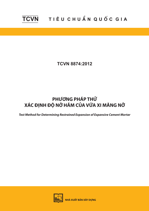 TCVN 8874:2012 Phương pháp thử - Xác định độ nở hãm của vữa xi măng nở - Test Method for Determining Restrained Expansion of Expansive Cement Mortar