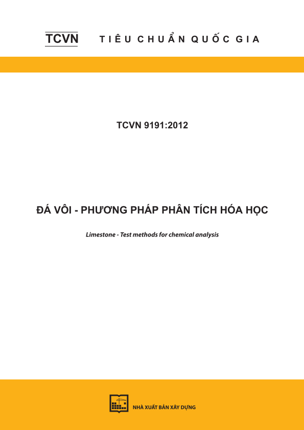 TCVN 9191:2012 Đá vôi - Phương pháp phân tích hóa học - Limestone - Test methods for chemical analysis