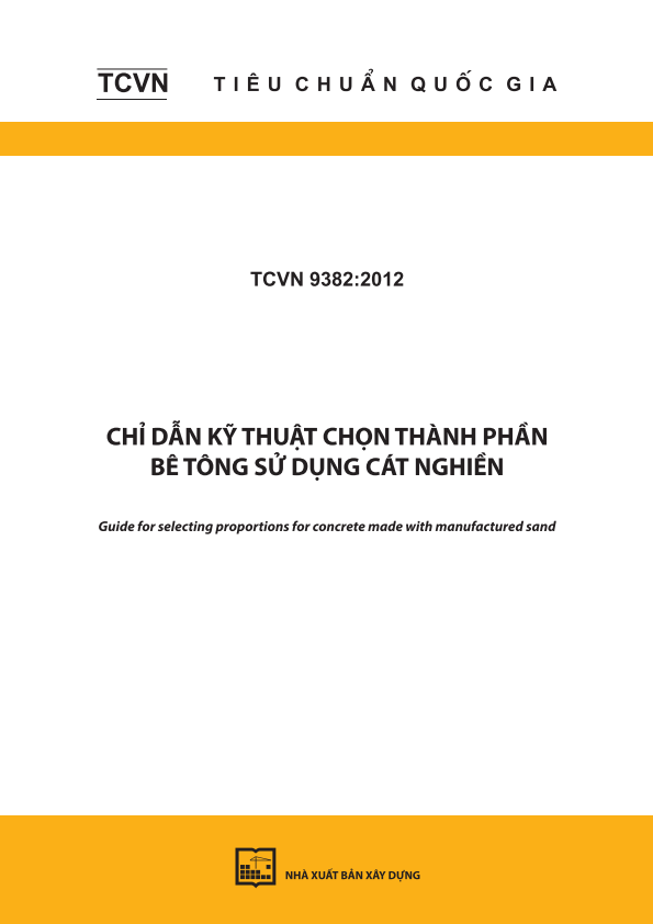 TCVN 9382:2012 Chỉ dẫn kỹ thuật chọn thành phần bê tông sử dụng cát nghiền - Guide for selecting proportions for concrete made with manufactured sand