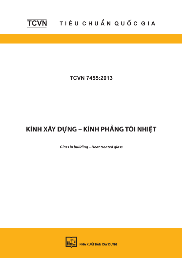 TCVN 7455:2013 Kính xây dựng - Kính phẳng tôi nhiệt - Glass in building - Heat treated glass