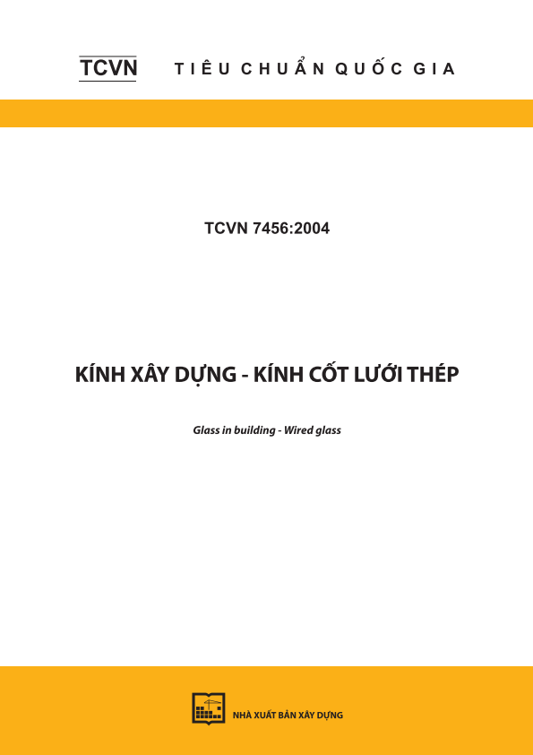 TCVN 7456:2004 Kính xây dựng - Kính cốt lưới thép - Glass in building - Wired glass